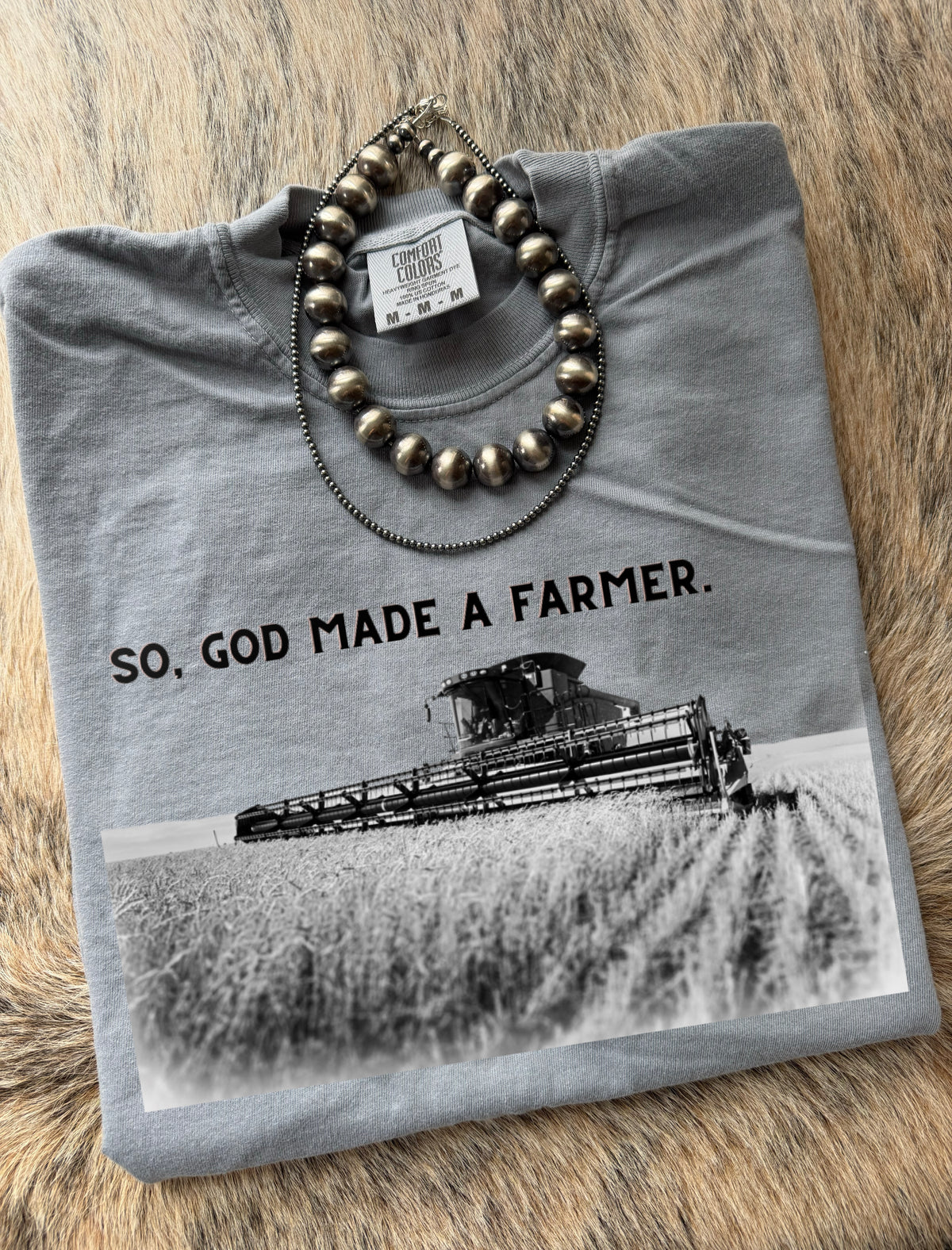 So, God Made a Farmer Tee